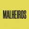 MALHEIROS