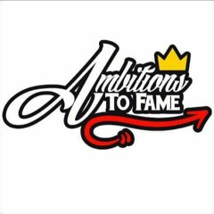 Ambitions To Fame