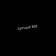 Lyriqu3 W3S