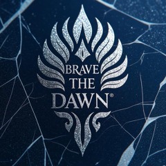 Brave the Dawn