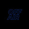 OFF AIR