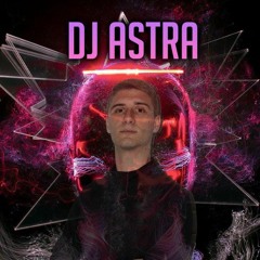 DJ ASTRA