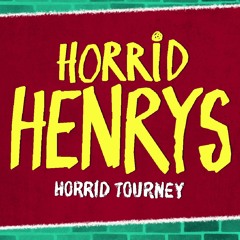 Horrid Henrys Horrid Tourney