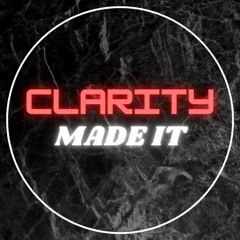 ClarityMadeIt