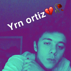 yrn ortiz💔