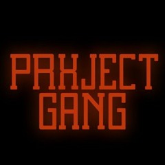Prxject Gang