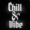 Chill And Vibe