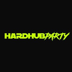 Hard hub party