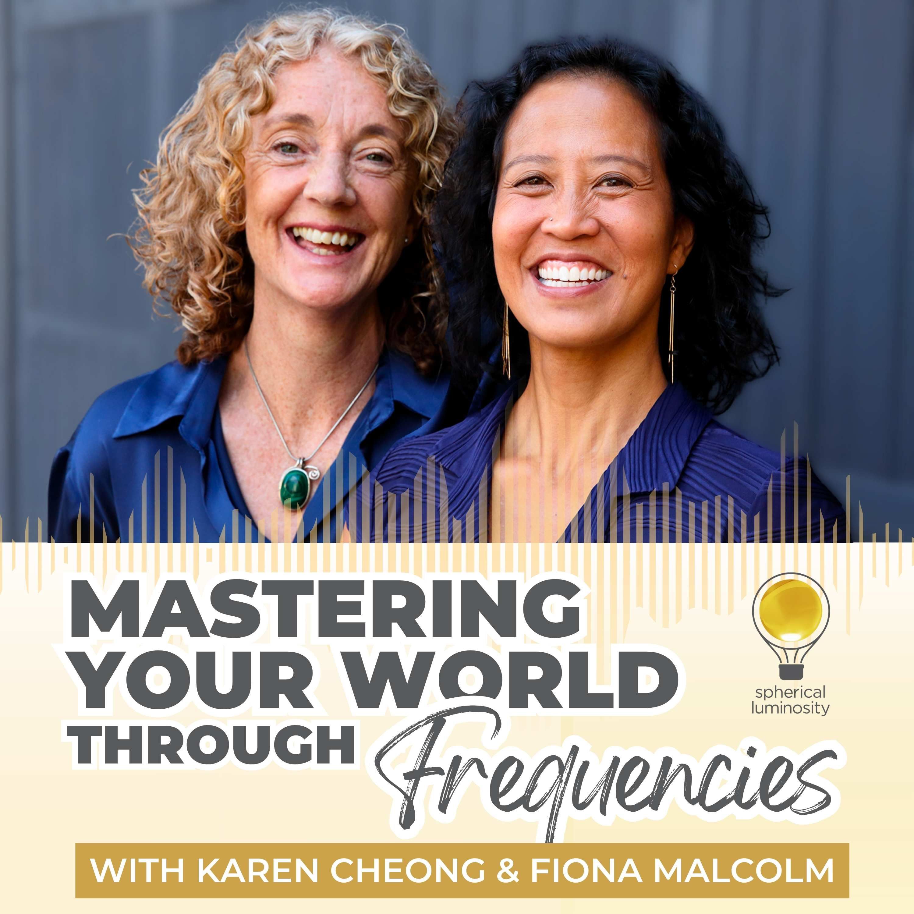 Mastering Your World Through Frequencies