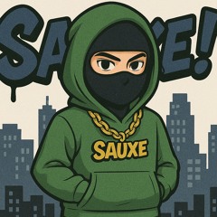 Sauxe!