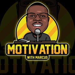 Motivation With Marcus
