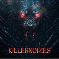 Killernoizes