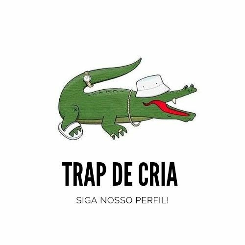TRAP DE CRIA ®  🐊 — artist photo