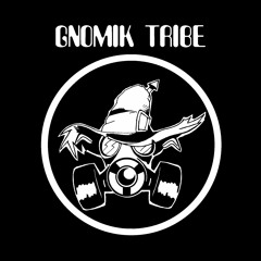 GnomiK TribE