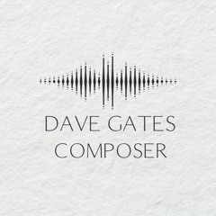 Dave Gates - Composer
