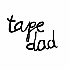 Tape Dad