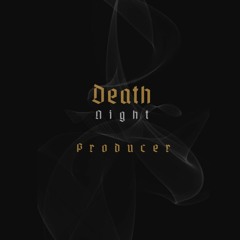 Death Night Producer