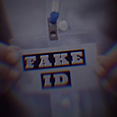 FAKE ID