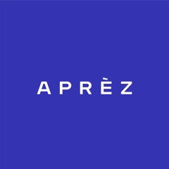 APRÈZ