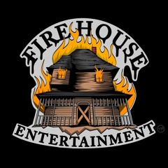 Fire House Entertainment 🔥🏚