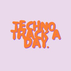Techno Track a day