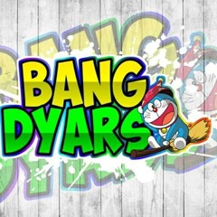 BANG DYARS
