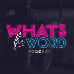 WhatsTheWordPod