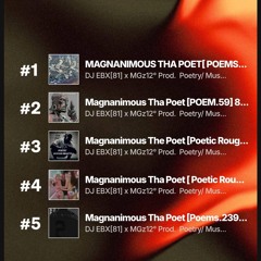 MAGNANIMOUS THA POET x DJ EBX[81] x MGz12°