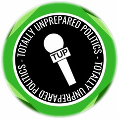 Totally Unprepared Politics