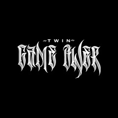 TWIN GAMEOVER