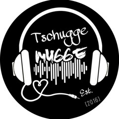 TSCHUGGE MUGGE