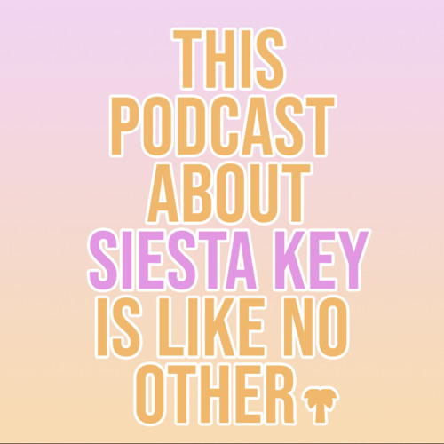 This Podcast About Siesta Key Is Like No Other’s avatar