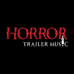Horror Trailer Music
