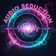 Audio Seduction
