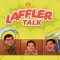 Laffler Talk