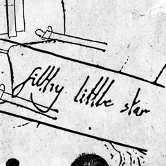 Filthy Little Star