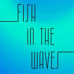 Fish In The Waves