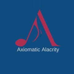 Axiomatic Alacrity