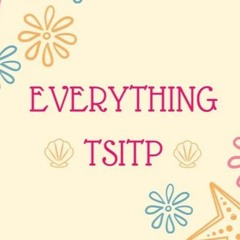 Everything Tsitp