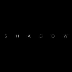 SHADOW
