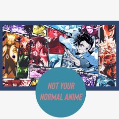 Not Your Normal Anime Podcast