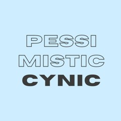 pessimistic cynic