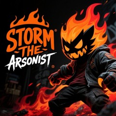 Storm The Arsonist
