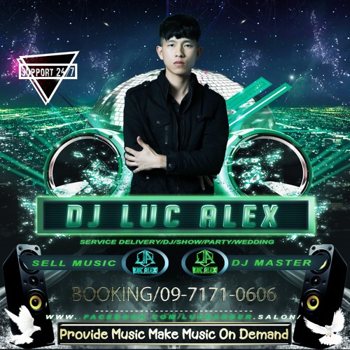Demo (Vol 10)DJ Lực Alex Buy Full 3H/3Tr/Liên Hệ Zalo(09-7171-0606)