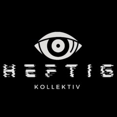 HEFTIG KOLLEKTIV