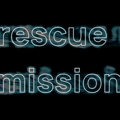 Rescue Mission