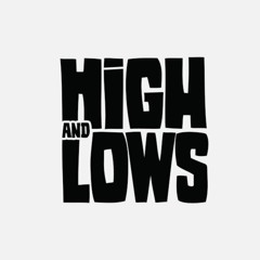 HiGH&LOWS