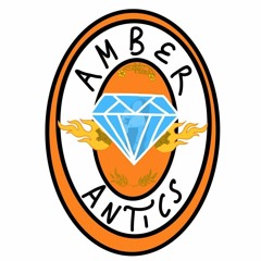 Amber Antics
