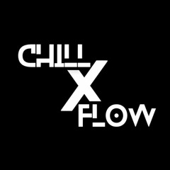 Chill X Flow
