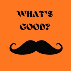 What's Good? Music